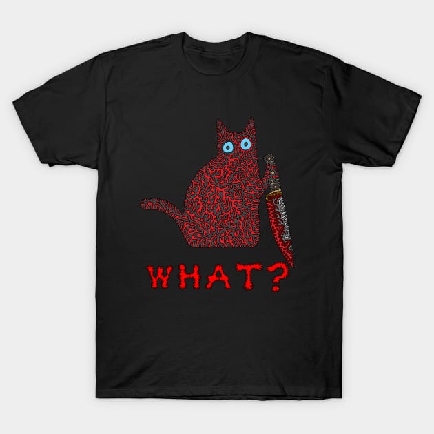 What? - Cat With a Knife T-Shirt by NightserFineArts